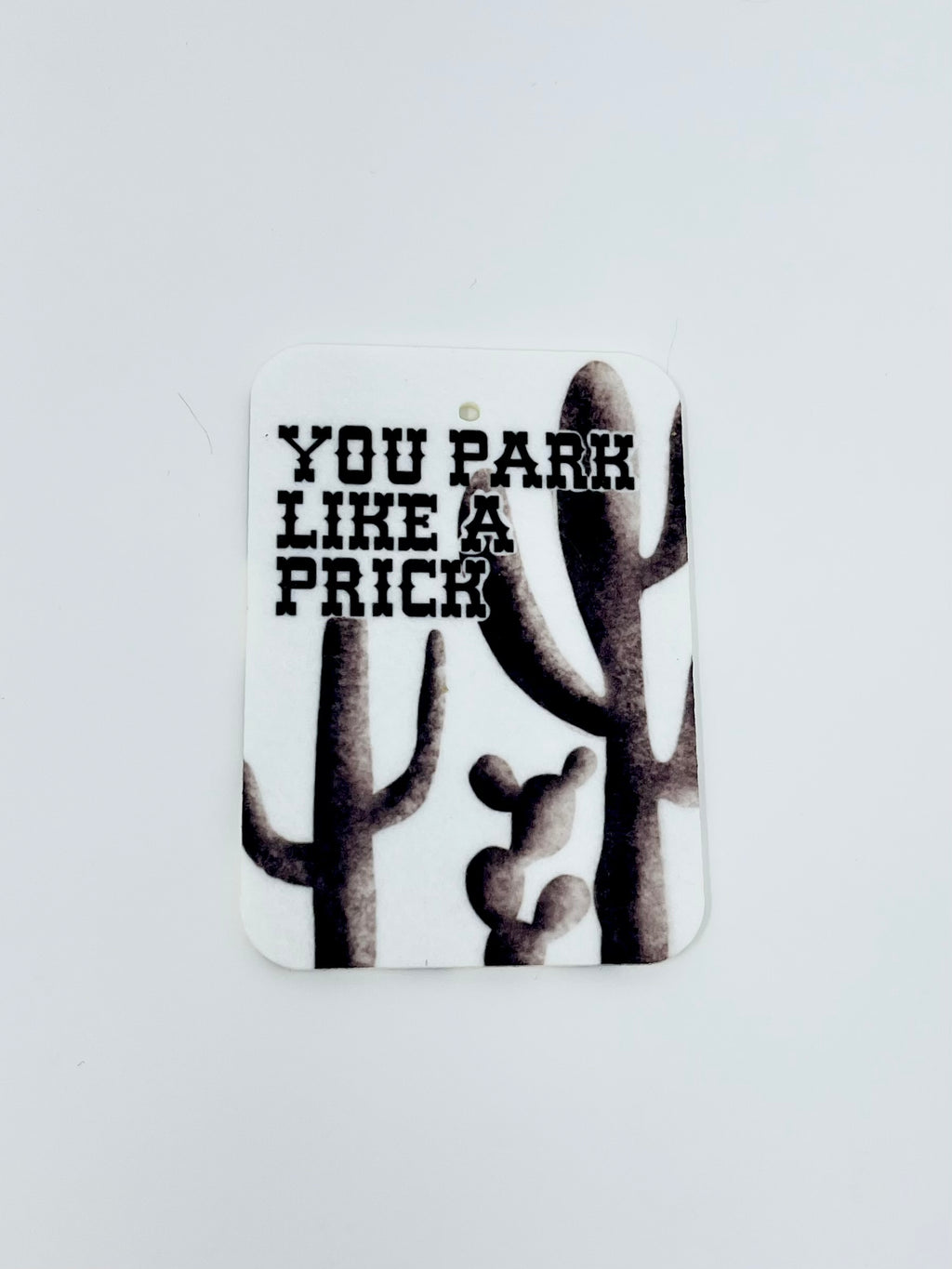 Park like a prick - Air Freshener