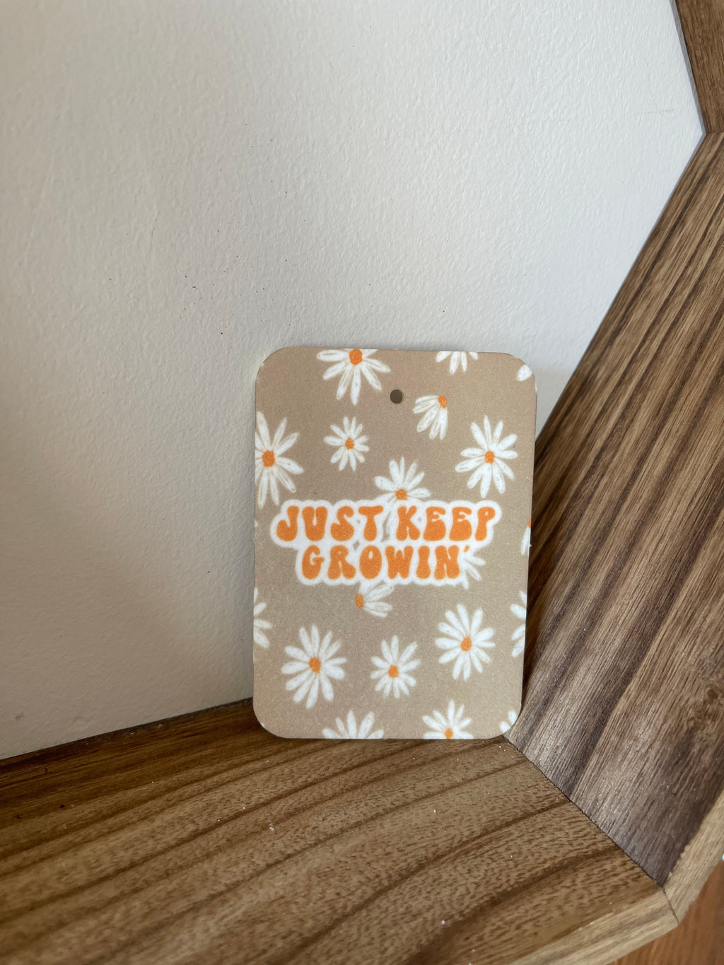 Just Keep Growin’ - Air Freshener